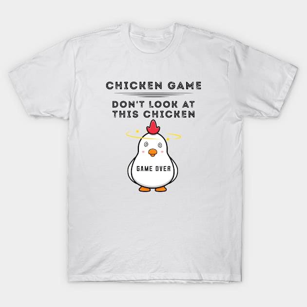 Game Of Chicken Funny Chicken Visual Joke T-Shirt by SHB-art